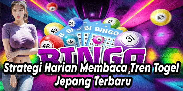 Strategi Harian Membaca Tren Togel Jepang Terbaru