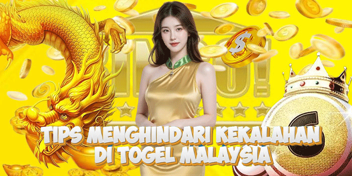 Tips Menghindari Kekalahan Di Togel Malaysia