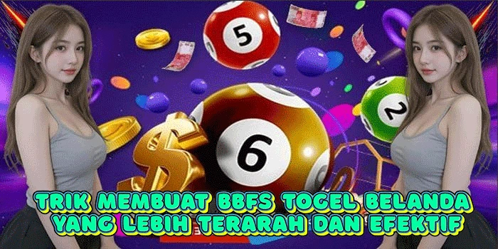 Trik Membuat BBFS Togel Belanda Yang Lebih Terarah dan Efektif