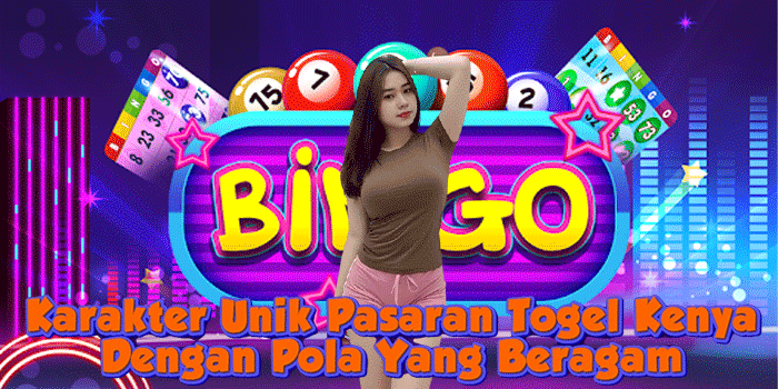 Karakter Unik Pasaran Togel Kenya Dengan Pola Yang Beragam 