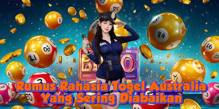 Rumus Rahasia Togel Australia Yang Sering Diabaikan